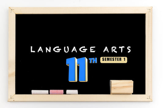 Language Arts 11 - Semester 1